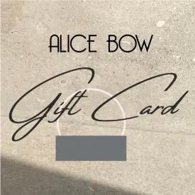 Alice Bow Gift Card <br/>$25 / $50 / $75 / $100 